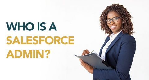 Who is a Salesforce Admin