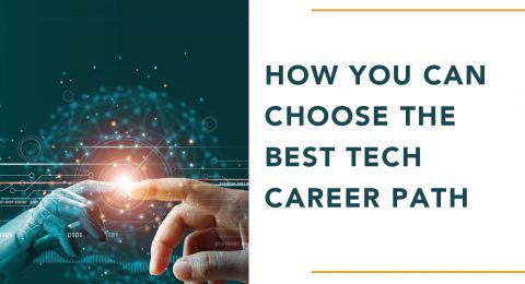 How You Can Choose The Best Tech Career Path