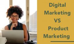 Digital marketing vs product marketing